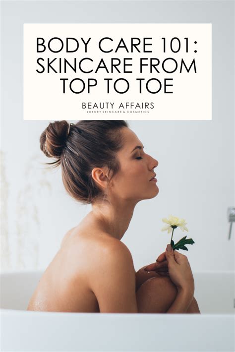 Body Care 101 Why You Need A Body Care Routine In 2021 Flawless Skin