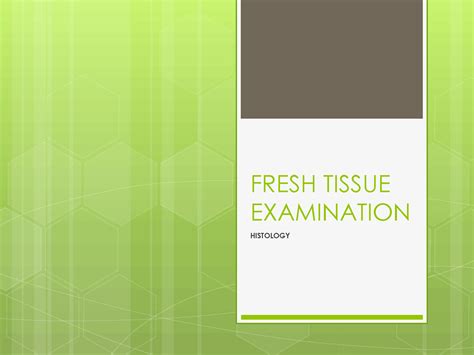 Solution Histology Fresh Tissue Examination Studypool