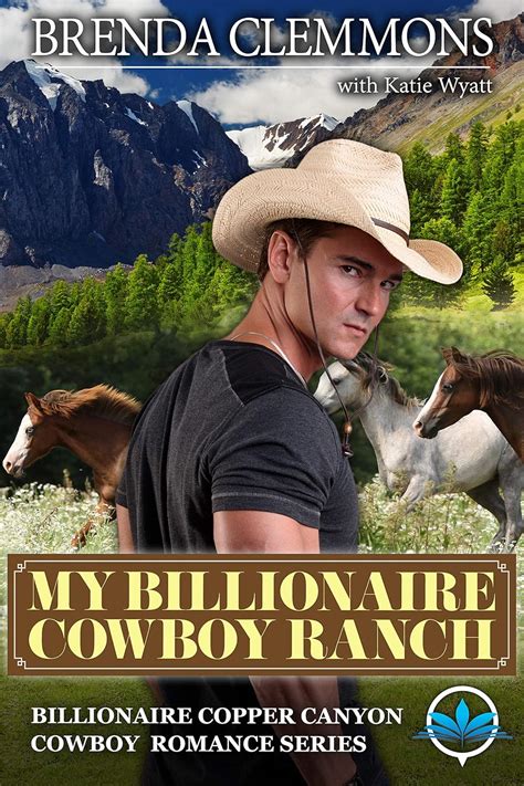 My Billionaire Cowboy Ranch A Contemporary Billionaire Cowboys Romance Western Novel