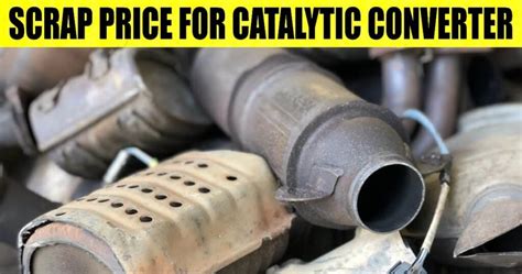 Scrap Price for Catalytic Converter - How to Know? [2023] - Engineering ...