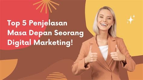 Digital Marketing Dan Masa Depannya Inilah Top Nya