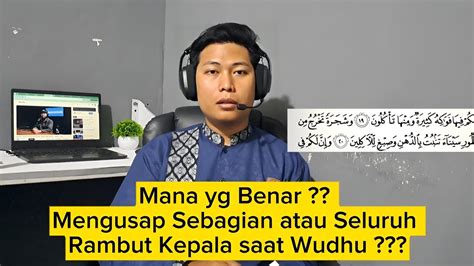 Mana Yg Benar Mengusap Sebagian Atau Seluruh Rambut Kepala Saat