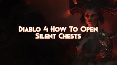 Diablo How To Open Silent Chests Gamercodes Org