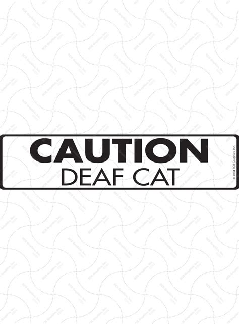 Caution! Deaf Cat Aluminum Signs and Stickers - 12" x 3"