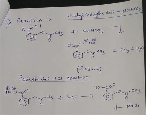 [solved] Draw The Reaction Between Acetylsalicylic Acid And Nahco 3 Then Course Hero