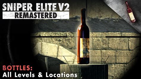 Sniper Elite V2 Remastered Bottle Guide All Levels And Locations