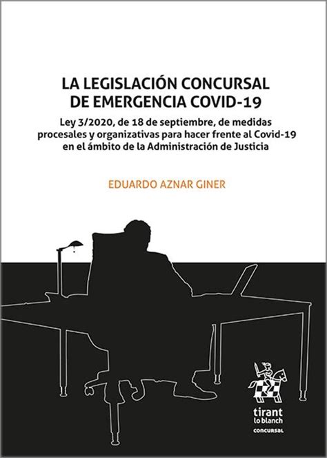 Legislaci N Concursal De Emergencia Covid La Ley De De