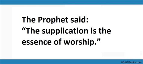 The Supplication Is The Essence Of Worship Life Of Muslim