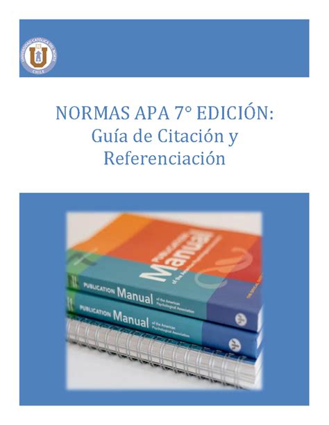 Norma APA 7MA Ediccion NORMAS APA 7 EDICIÓN Guía de Citación y