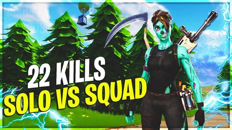 22 Kill Solo Vs Squad Fortnite Battle Royale Gameplay YouTube