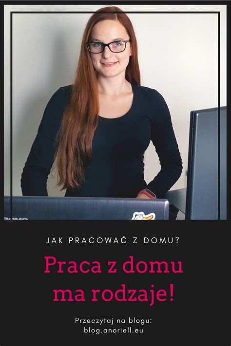 Praca Z Domu Ma Rodzaje Katarzyna Janoska Anoriell