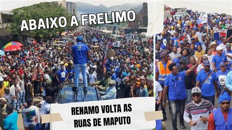 Ruas De MoÇambique Voltam A Ser Palcos De Protestos Renamo NÃo PÁra Na Luta Pela Verdade