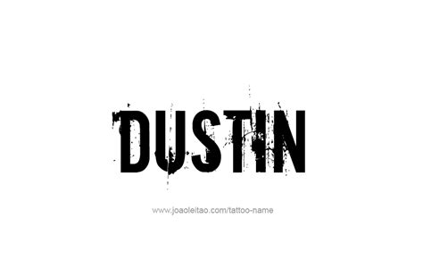 Dustin Name Tattoo Designs