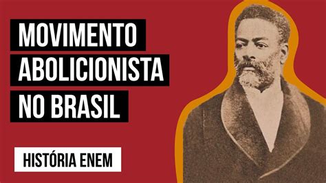 Movimento Abolicionista Brasileiro Resumo De Hist Ria Para O Enem