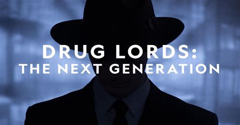 Drug Lords The Next Generation Full Episodes Watch Online