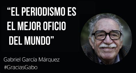 Once Frases Para Recordar A Gabo Clases De Periodismo