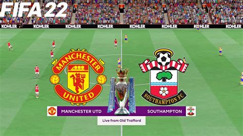 Fifa 22 Manchester United Vs Southampton 202122 Premier League Full Gameplay Win Big Sports