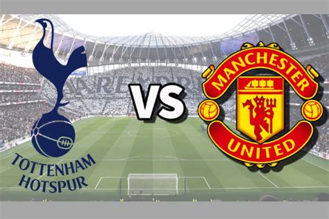 Link Live Streaming Tottenham Vs Man United Di Liga Inggris 2024 2025