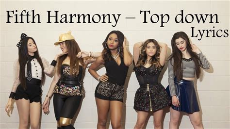 Fifth Harmony Top Down Lyrics Youtube