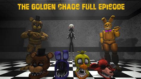 Sfm Fnaf Season The Golden Chaos Full Episode Toyfreddy Sfm