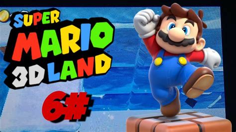 Super Mario 3d Land 3ds Part 6 World 6 100 Youtube