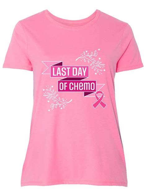 Inktastic Breast Cancer Last Day Of Chemo Women S Plus Size T Shirt