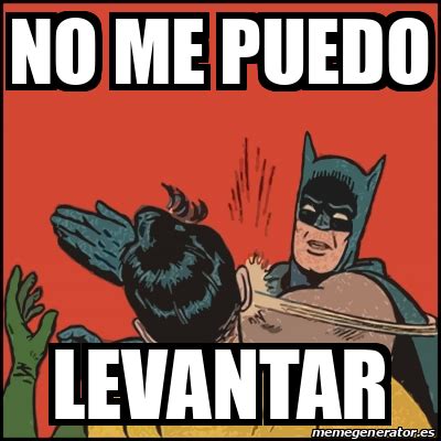 Meme Batman Slaps Robin No Me Puedo Levantar 33292278