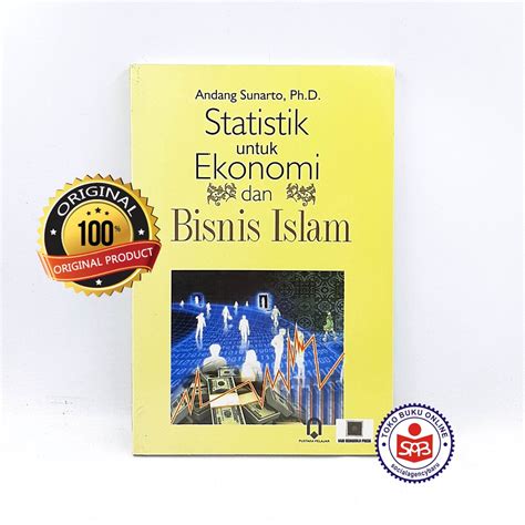 Jual Statistik Untuk Ekonomi Dan Bisnis Islam Andang Sunarto Shopee