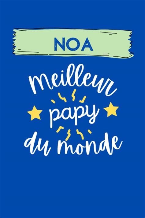 Buy Noa Meilleur Papy Du Monde Cadeau Personnalis Pour Mon Grand P Re