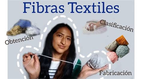 Fibras Textiles Clasificaci N Y Proceso De Obtenci N Parte I