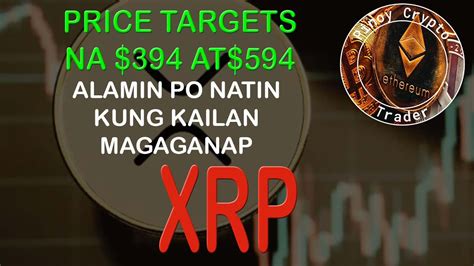 Aakyatin Ni Xrp Ang Price Target Na At At Aalamin Natin Kung