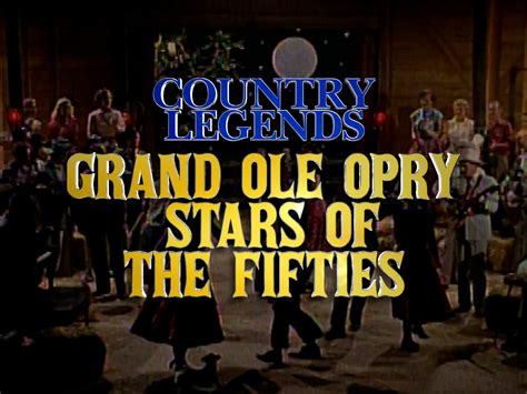 Prime Video Country Legends Grand Ole Opry Stars Of The 50s