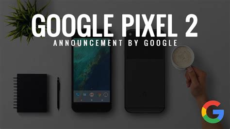 Made By Google Google October 2017 Event Pixel 2 Announcement Live