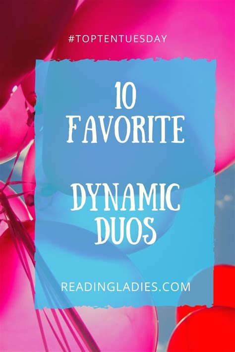 10 Favorite Dynamic Duos in Literature #TopTenTuesday - Reading Ladies