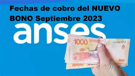 Fechas De Cobro Del NUEVO BONO Septiembre 2023 Info Anses