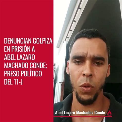 Denuncian golpiza en prisión a Abel Lázaro Machado Conde preso