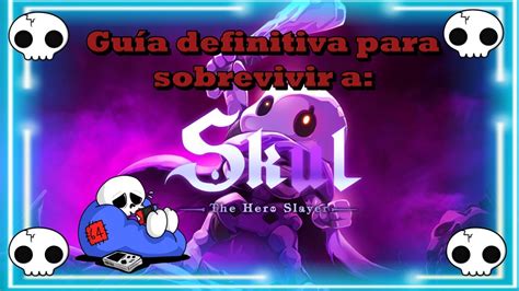 Gu A Definitiva De Skul The Hero Slayer Dark Mirror By Huesitos Youtube