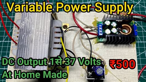 How To Make Variable Power Supply 1 से 40 Volt Dc Power Supply Home Made Youtube