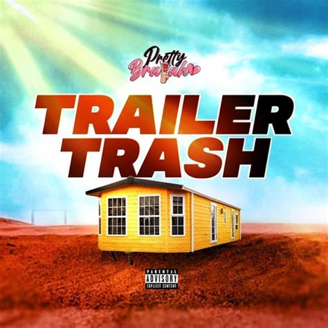 Pretty Brayah Trailer Trash Lyrics Genius Lyrics