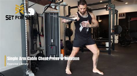 Single Arm Cable Chest Press W Rotation SFS Exercise Library YouTube