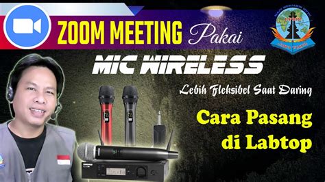 Tutorial Cara Pasang Mic Wireless Zoom Meeting Di Laptop Youtube