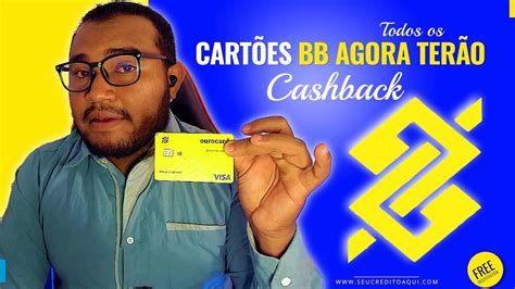 O Banco Do Brasil Inova Ao Disponibilizar Cashback Em Todos Os Seus