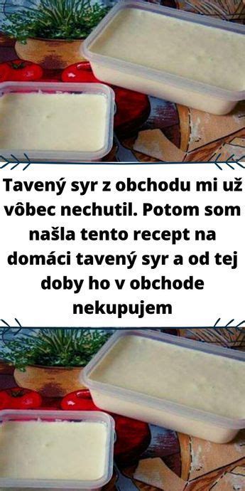 Tavený syr z obchodu mi už vôbec nechutil Potom som našla tento recept