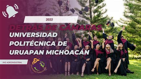 Detrás de Cámaras Universidad Politécnica de Uruapan Michoacán 2022