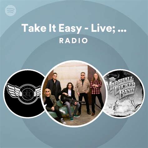 Take It Easy Live 1999 Remaster Radio Playlist By Spotify Spotify