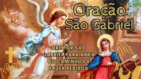 Ora O De S O Gabriel Arcanjo Para Abrir Caminhos Conquiste Novas