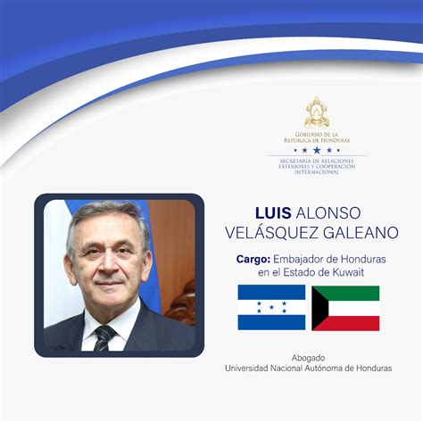 Canciller A Honduras On Twitter Embajador Luis Alonso Velasquez