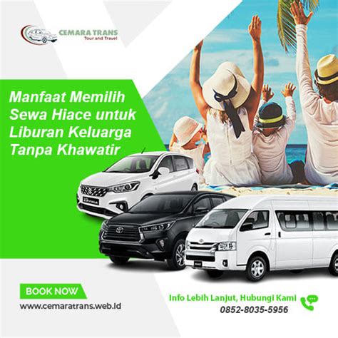 Manfaat Memilih Sewa Hiace Untuk Liburan Keluarga Tanpa Khawatir