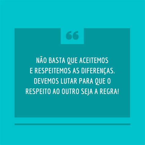 Mensagens Sobre Respeito Para Acolher As Pessoas E Diferen As