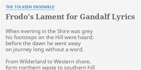 FRODO S LAMENT FOR GANDALF LYRICS By THE TOLKIEN ENSEMBLE When